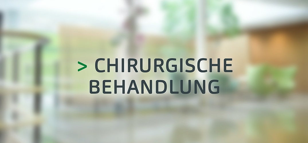 Chirurgische Behandlung