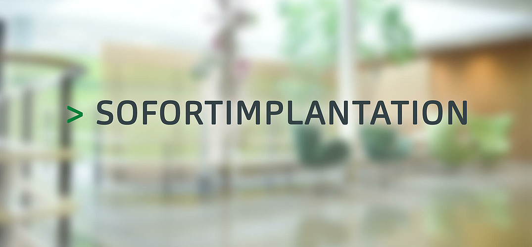 Sofortimplantation