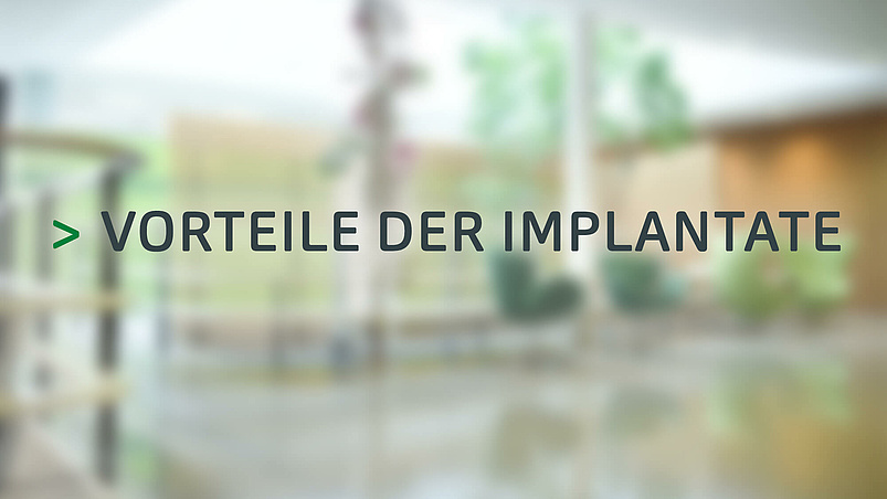 Vorteile der Implantate