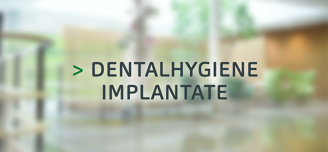 Dentalhygiene Implantate