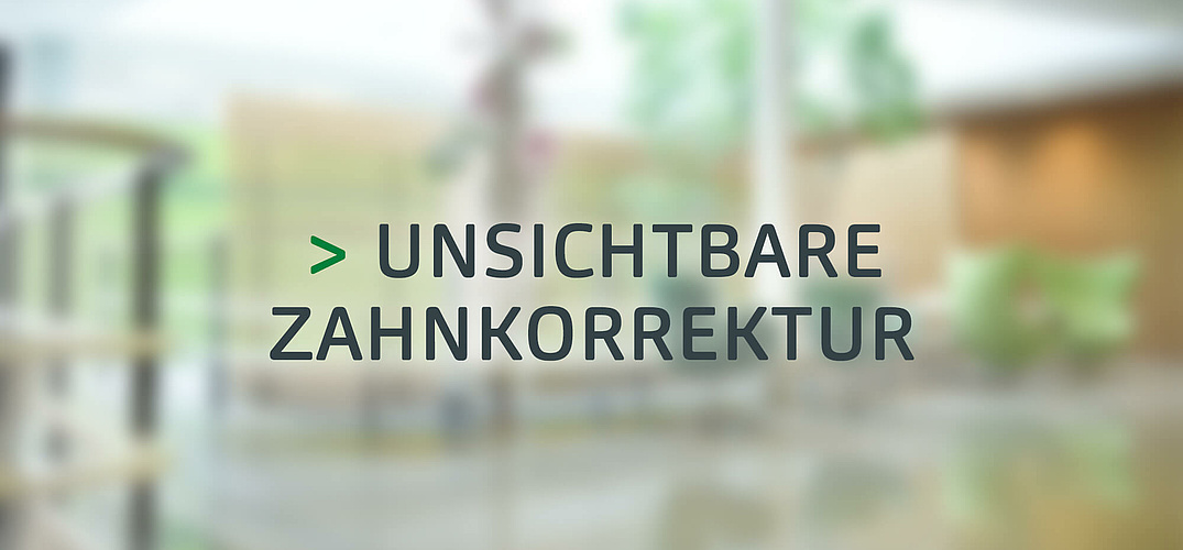 Unsichtbare Zahnkorrektur